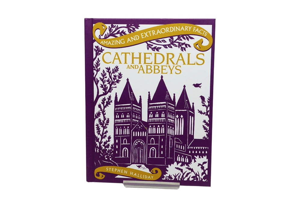 Amazing and Extraordinary Facts - Cathedrals and Abbeys