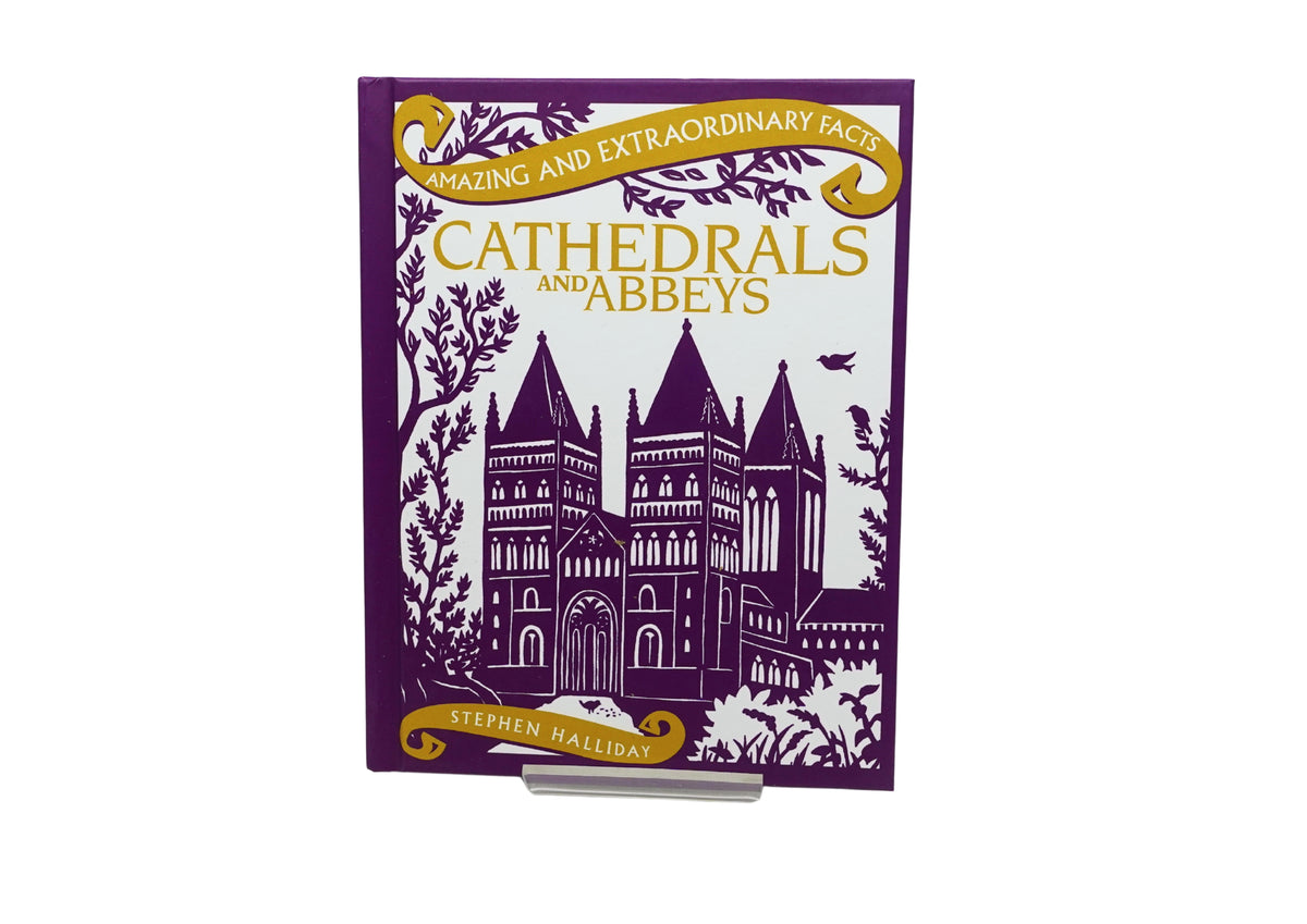 Amazing and Extraordinary Facts - Cathedrals and Abbeys